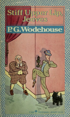 P. G. Wodehouse: Stiff upper lip, Jeeves (1983, Perennial Library)