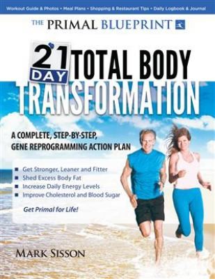 Mark Sisson: The Primal Blueprint 21day Total Body Transformation (2011, Primal Nutrition)