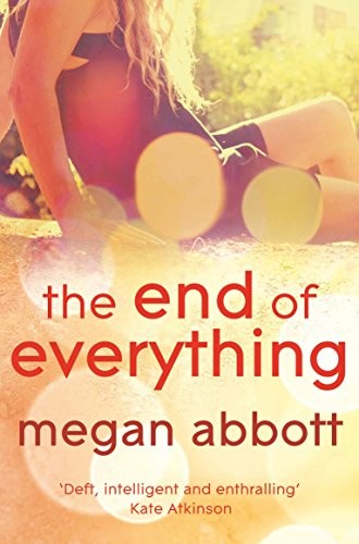 Megan E. Abbott: The End of Everything (Paperback, 2011, Brand: Picador, Picador)