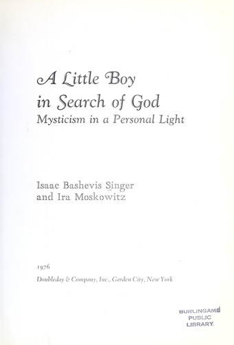 Isaac Bashevis Singer: A little boy in search of God (1976, Doubleday)