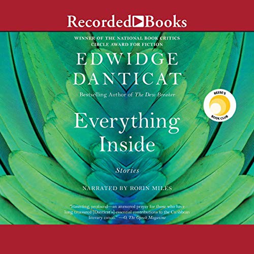 Edwidge Danticat: Everything Inside (AudiobookFormat, 2019, Recorded Books, Inc. and Blackstone Publishing)