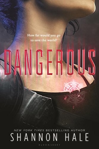 Shannon Hale: Dangerous (Paperback, 2015, Bloomsbury USA Childrens, Bloomsbury USA)