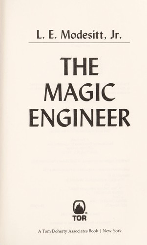 L. E. Modesitt, Jr.: The magic engineer (1994, TOR)