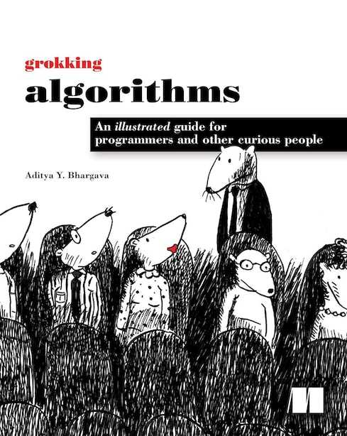 Aditya Y. Bhargava: Grokking Algorithms (2016, Manning Publications Co. LLC)