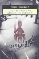 Wole Soyinka: Death and the king's horseman (1975, Eyre Methuen)