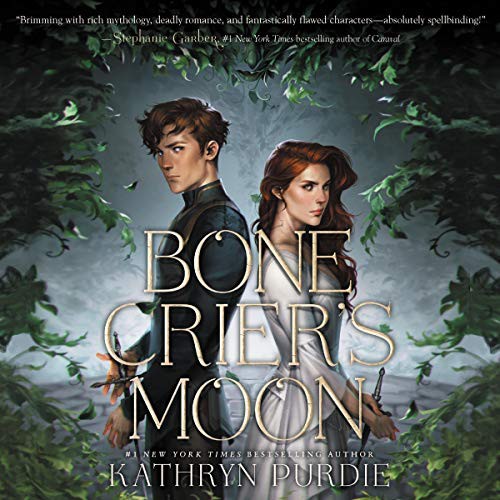 Kathryn Purdie: Bone Crier's Moon (AudiobookFormat, 2020, Harpercollins, HarperCollins B and Blackstone Publishing)