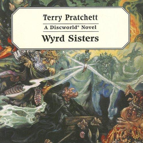 Wyrd Sisters (Discworld Novels) (AudiobookFormat, 2006, ISIS Audio Books)