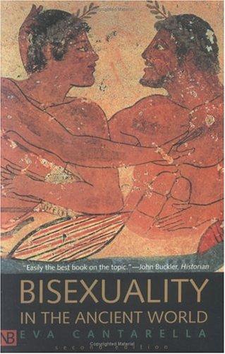 Eva Cantarella: Bisexuality in the ancient world (2002, Yale University Press)