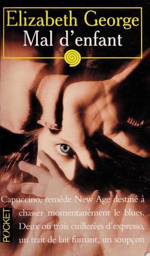 Elizabeth George: Mal d'enfant (French language, 1994, Presses de la Cité)