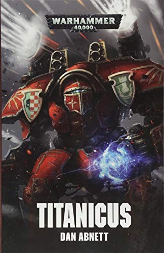 Dan Abnett: Titanicus (Adeptus Titanicus) (2018, Games Workshop)