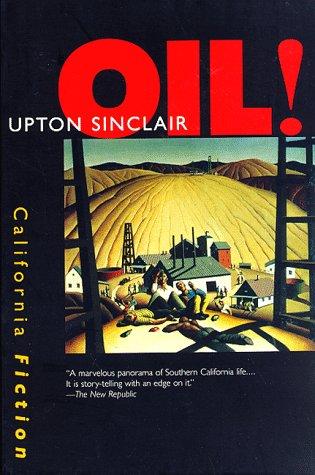 Upton Sinclair: Oil! (1997, University of California Press)