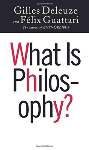 Hugh Tomlinson, Gilles Deleuze, Felix Guattari, Graham Burchell: What Is Philosophy? (Paperback, 1996, Columbia University Press)