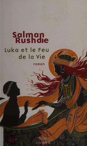 Salman Rushdie: Luka et le feu de la vie (French language, 2010, Plon)