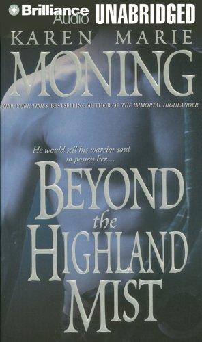 Karen Marie Moning: Beyond the Highland Mist (Highlander) (AudiobookFormat, 2007, Brilliance Audio on MP3-CD)