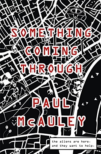 Paul McAuley: Something Coming Through (Paperback, 2015, Gollancz)