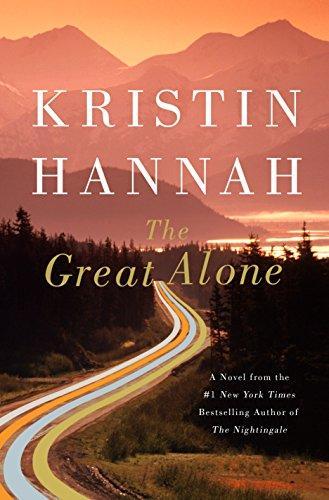 Kristin Hannah, Kristin Hannah: The Great Alone (2018, St. Martin's Press)