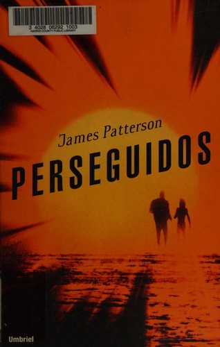 Andrew Gross, James Patterson OL22258A: Perseguidos (Paperback, Spanish language, 2006, Umbriel)