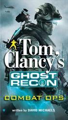 Tom Clancy, Peter Telep: Tom Clancy's Ghost Recon: Combat Ops (2011, Berkley)