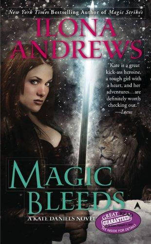 Magic Bleeds (Kate Daniels, Book 4) (Paperback, 2010, Ace)