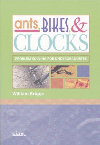 Ants, bikes, and clocks (Paperback, 2005, Society for Industrial and Applied Mathematics)