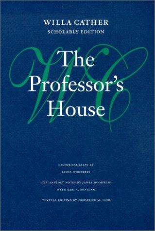 The professor's house (2002, University of Nebraska Press)