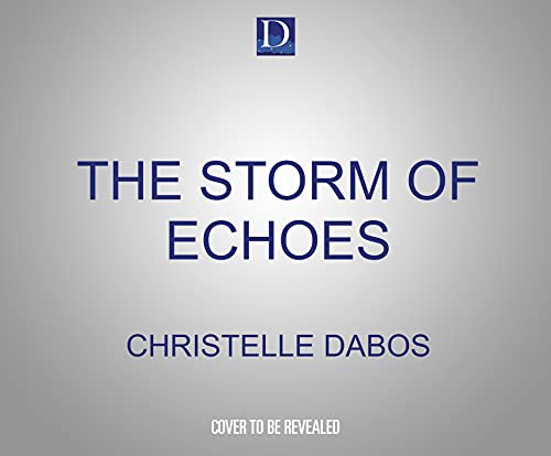 Christelle Dabos: The Storm of Echoes (AudiobookFormat, Dreamscape Media)