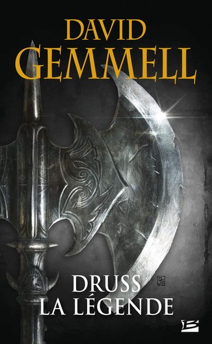 David Gemmell: Druss la légende (French language, 2014, Bragelonne)