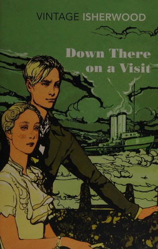 Christopher Isherwood: Down There on a Visit (2013, Penguin Random House)