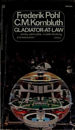 Frederik Pohl: Gladiator-at-law (1955, Ballantine Books)