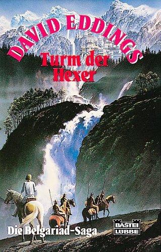 Die Belgariad- Saga IV. Turm der Hexer. Fantasy- Roman. (Paperback, German language, 1993, Lübbe)