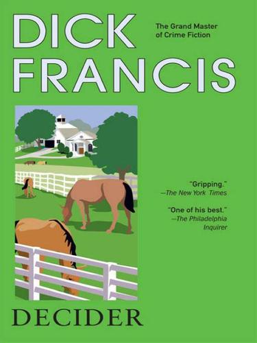 Dick Francis: Decider (EBook, 2009, Penguin USA, Inc.)