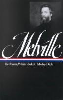 Redburn, White-Jacket, Moby-Dick (The Library of America) (Hardcover, 1987, Cambridge University Press)