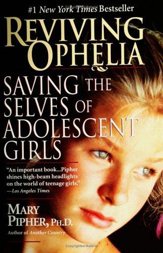 Mary  Pipher: Reviving Ophelia (Paperback, 2005, Riverhead Trade)