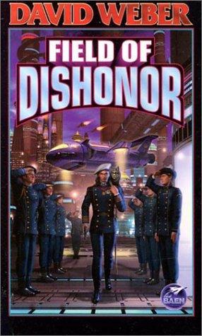 Field of Dishonor (Paperback, 2002, Baen)