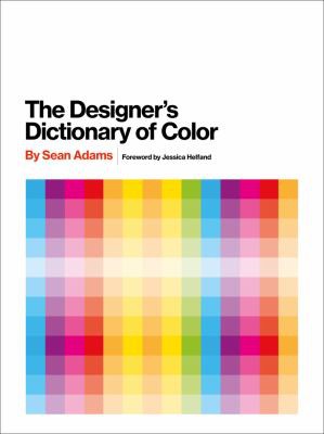 The designer's dictionary of color (2017)