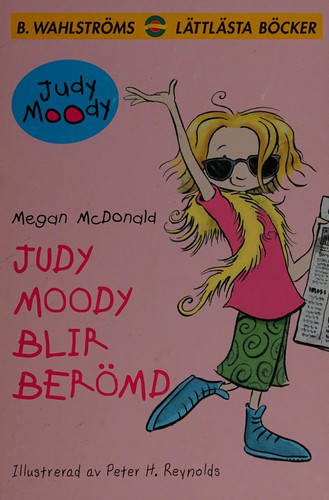 Megan McDonald: Judy Moody blir berömd (Swedish language, 2006, B. Wahlström)