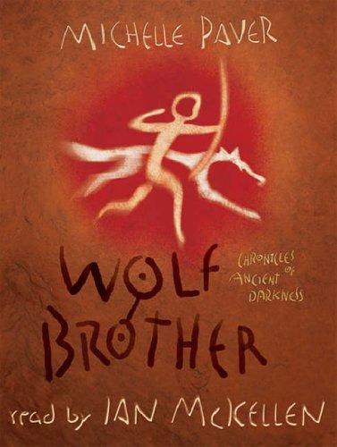 Michelle Paver, Patricia Anton De Vez Ayala-Duarte: Wolf Brother (Chronicles of Ancient Darkness) (AudiobookFormat, 2004, Orion (an Imprint of The Orion Publishing Group Ltd ))