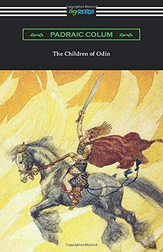 Padraic Colum, Willy Pogany: The Children of Odin (Paperback, Digireads.com Publishing, Digireads.com)