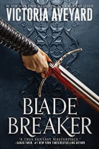 Victoria Aveyard: Blade Breaker (2022, HarperCollins Publishers)