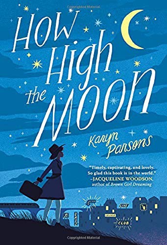 Karyn Parsons: How High the Moon (Hardcover, 2019, Little, Brown Books for Young Readers)