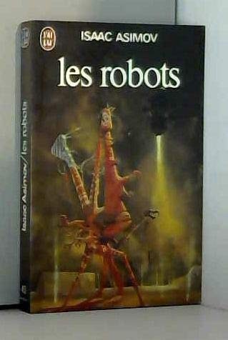 Les Robots (Paperback, 1980, J'Ai Lu)