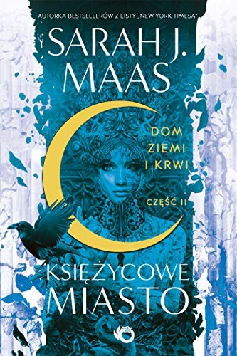 Ksiezycowe miasto. Dom Ziemi i Krwi. Tom 2 (Paperback, 2020, W.A.B. / GW Foksal)