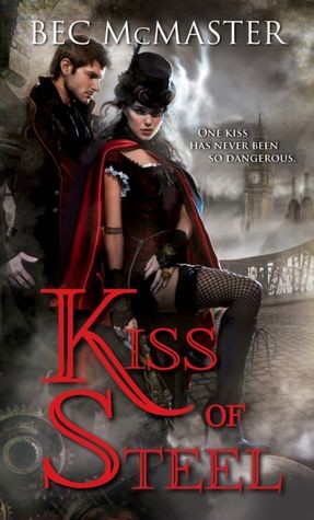 Bec McMaster: Kiss of Steel (2012, Sourcebooks)