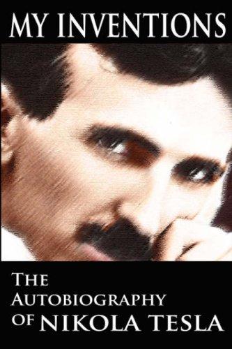 Nikola Tesla: MY INVENTIONS (Hardcover, 2007, www.bnpublishing.com)