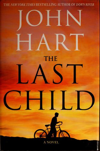 John Hart: The last child (2009, Minotaur Books)