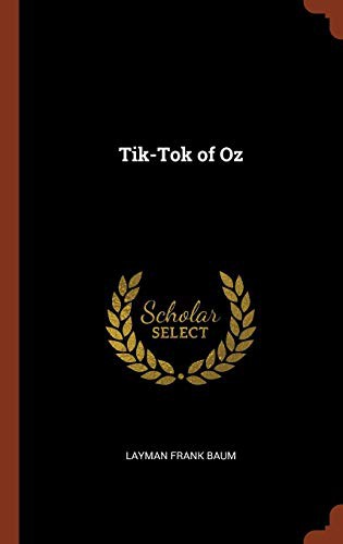 Tik-Tok of Oz (Hardcover, 2017, Pinnacle Press)