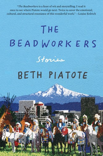 Beadworkers (2020, Counterpoint Press)