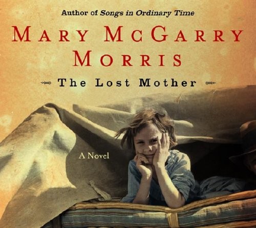 Mary McGarry Morris: The Lost Mother (AudiobookFormat, 2005, Highbridge Audio, Brand: HighBridge Company)