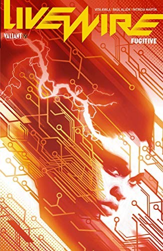 Vita Ayala: Livewire Volume 1 (Paperback, 2019, Valiant Entertainment, LLC)