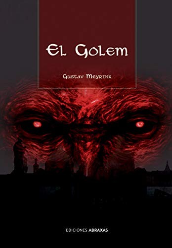 Gustav Meyrink: El Golem (Paperback, Ediciones Abraxas)